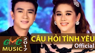Câu Hỏi Tình Yêu - Lâm Khánh Chi ft. Dương Cường [Official]