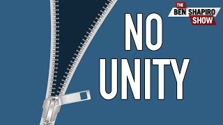 The Left Clearly Doesn't Want Unity