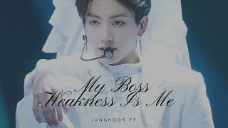 [ BTS Jungkook FF ] " My Boss Weakness is me " (​Part 1) *Please read description*