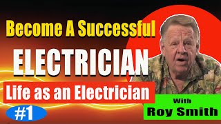 So you want to be an electrician #1 Being an Electrician