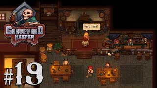 Прохождение Graveyard Keeper [Часть 19] Тамада Трактира