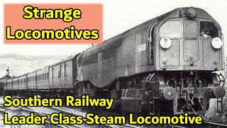 Bulleid Southern Railway Leader Class Steam Locomotive