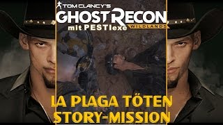 LC01 La Plaga Töten - Story Mission - Ghost Recon Wildlands