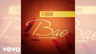 T-Obay - Bae (Official Audio)