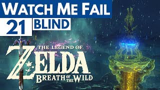 Watch Me Fail | The Legend of Zelda: Breath of the Wild (BLIND) | 21 | "Northward"