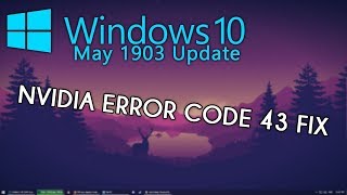 Win10 May Update 1903 Nvidia GPU Error Code 43 FIX!! [HOTFIX HAS BEEN ROLLED OUT! CHECK DESC] (OLD)