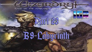 Let's Play ~ Wizardry: Tale of the Forsaken Land, Part 23 [B9 - Labyrinth]