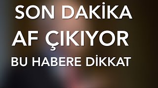 AF YASASI 2.YARGI REFORMU SON DAKİKA YENİ GELİŞMELER !!
