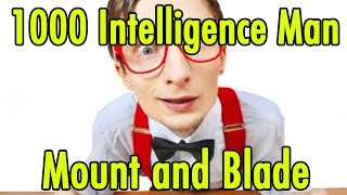 1000 Intelligence Man - Mount and Blade Warband - xBeauGaming