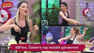 Elif'ten, Özlem'e rap müzikli gönderme! Gelinim Mutfakta 92. Bölüm