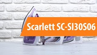 Распаковка утюга Scarlett SC-SI30S06 / Unboxing Scarlett SC-SI30S06