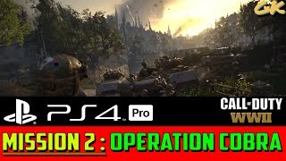 Call of Duty: WWII (WW2) [MISSION 2 - OPERATION COBRA] Campaign Walkthrough Story Let's Play PS4 Pro