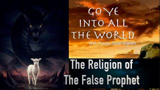 Religion of the False Prophet #Revelation 13
