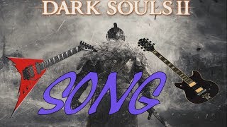 DARK SOULS 2 Песня