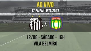 Santos B 2 x 1 São Caetano | AO VIVO | Copa Paulista (12/08/17)