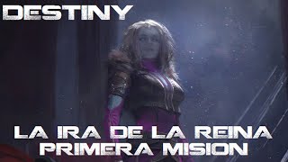 Destiny | La ira de La Reina | Primera mision (Santuarios de Oryx - Muy Dificil)