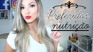 TOP NUTRIÇÃO produtos preferidos Por Bia Munstein