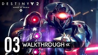Destiny 2: Curse of Osiris | Gameplay Walkthrough | PART 3 - Deep Storage / Tree of Probabilities