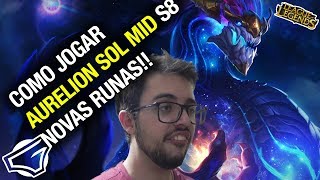 COMO JOGAR de AURELION SOL MID na SEASON 8  do LEAGUE OF LEGENDS com NOVAS RUNAS!!