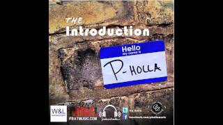 P-Holla- Everywhere I Go [Prod by TUCKbeats]