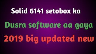 Solid 6141 setobox new softwer 2019 update software hindi