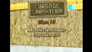 Curso de carpinteria - Cap. 10 (Muebles laminados 2da parte)