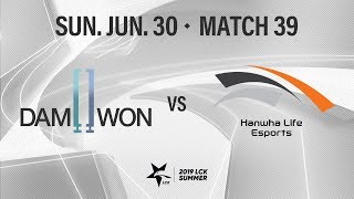 담원 vs 한화생명 | Match39 H/L 06.30 | 2019 LCK 서머