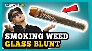 Smoking Weed With Glass Blunt 7 Pipe