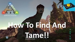 How To Find And Tame The Therizinosaurus In Ark!!!