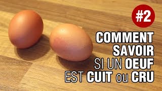 Comment savoir si un œuf est cuit/dur ou cru ? #02