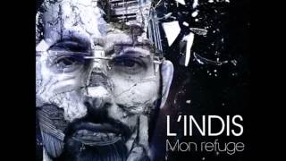 L'indis - Mon fardeau feat. Scylla et Saké [Mon refuge] + Lyrics