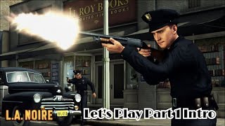 LA Noire Remastered Gameplay Walkthrough Part 1 - INTRO