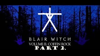 Blair Witch Volume II: Coffin Rock walkthrough part 2.