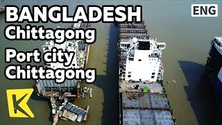 【K】Bangladesh Travel-Chittagong[방글라데시 여행-치타공]배들의 무덤/Port city/Ship/Dismantle/Recycling