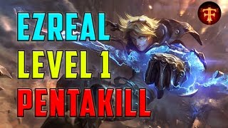 Ezreal Epic Level 1 Pentakill | League of Legends