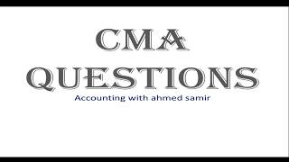 Short CMA Questions (1) - Fixed overhead production-volume variance