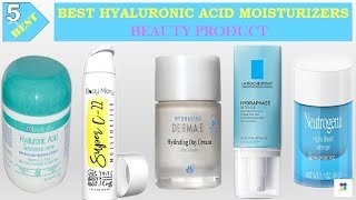 Top 5 Hyaluronic Acid Moisturizers In 2018 | Best 5 Hyaluronic Moisturizers Review By Elegant Mart