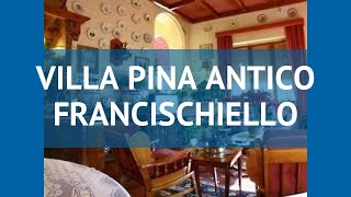 VILLA PINA ANTICO FRANCISCHIELLO 3* Неаполитанский залив обзор – ВИЛЛА ПИНА АНТИКО ФРАНКИСЧИЕЛЛО