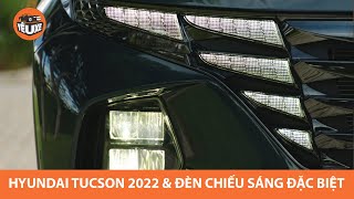 Hyundai Tucson 2022 và ĐIỀU ĐẶC BIỆT hệ thống đèn chiếu sáng |Yêu Xe|