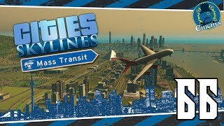 Cities Skylines: Mass Transit #66 | Conexiones para el Aeropuerto | en español