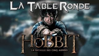 LE HOBBIT : LA BATAILLE DES CINQ ARMÉES ║ La Table Ronde #18