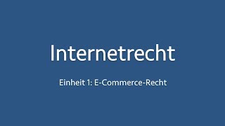 Internetrecht 1: E-Commerce-Recht