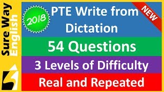 [NEW 2018] PTE Write from Dictation Practice Questions | Real, Repeated | 3 Levels of Difficulty