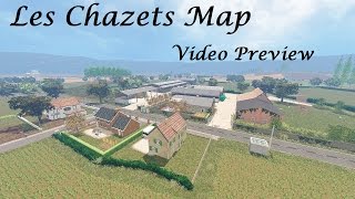 Farming Simulator 15 Les Chazets Map V0.9 | Video Preview