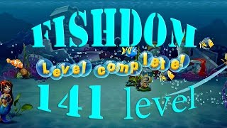 Fishdom Level 141 Walkthrough