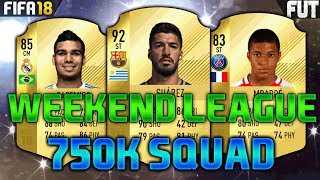 FIFA 18 700K-800K SQUAD BUILDER feat. LUIS SUAREZ, MBAPPE, CASEMIRO - FUT CHAMPIONS TEAM