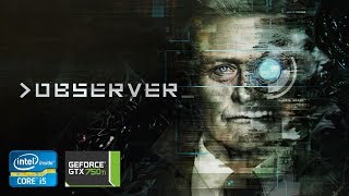 Observer | GTX 750Ti 2GB + i5-2310 + 12GB RAM