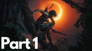 Shadow of the Tomb Raider Walkthrough and Gameplay Part 1
