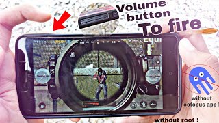how to make volume button as fire button in pubg without octopus | best pubg trike 2019