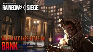 BANK ! - Valkyrie Black Eye Cams Spots! - R6 Classes - Rainbow Six Sieg
